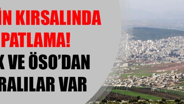 Afrin kırsalında patlama meydana geldi... TSK ve ÖSO'dan yaralılar var