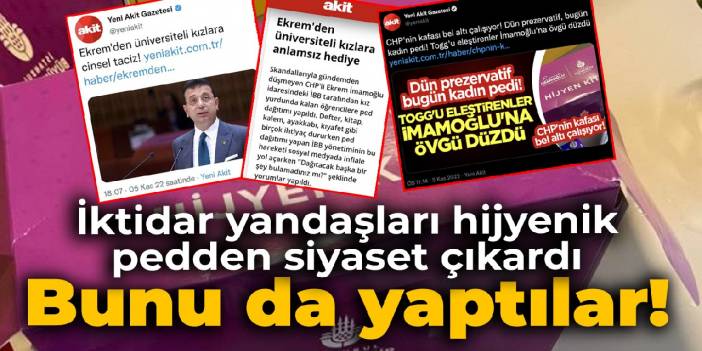 Bunu da yaptılar: İktidar yandaşları hijyenik pedden siyaset çıkardı