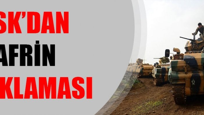 TSK'dan Afrin açıklaması