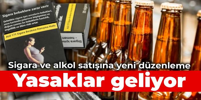 Sigara ve alkol satışına yeni düzenleme: Yasaklar geliyor