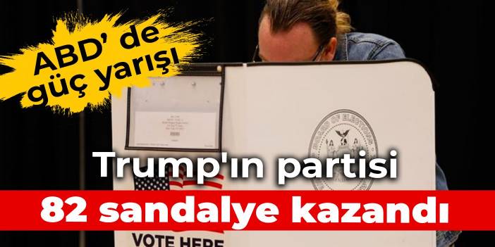 ABD'de güç yarışı: Trump'ın partisi 82 sandalye kazandı