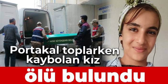 Portakal toplarken kaybolan Fidan, başka bahçede ölü bulundu