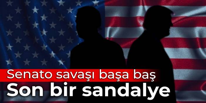 Senato savaşı başa baş: Son bir sandalye