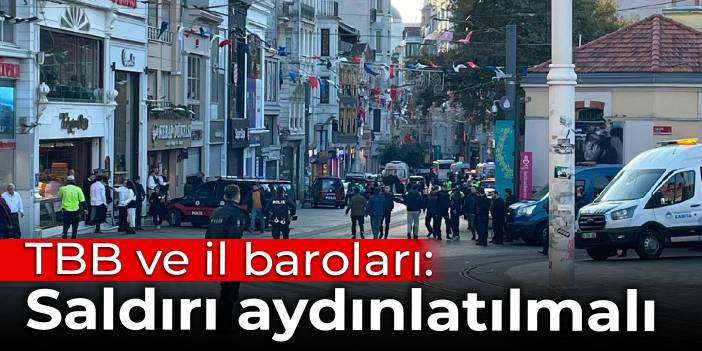 TBB ve il baroları: Faillerden hesap sormak barolarımızın sorumluluğudur