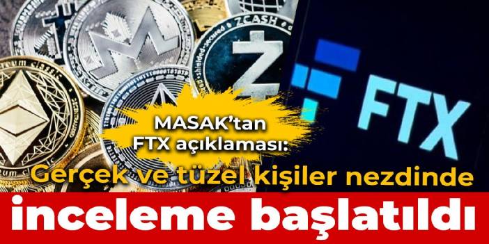 MASAK'tan FTX.com açıklaması: İnceleme başlatıldı