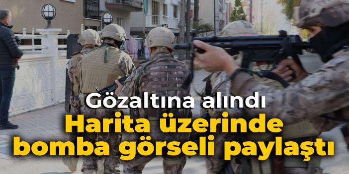 Eskişehir haritası üzerinde bomba görseli paylaşmıştı: Gözaltına alındı