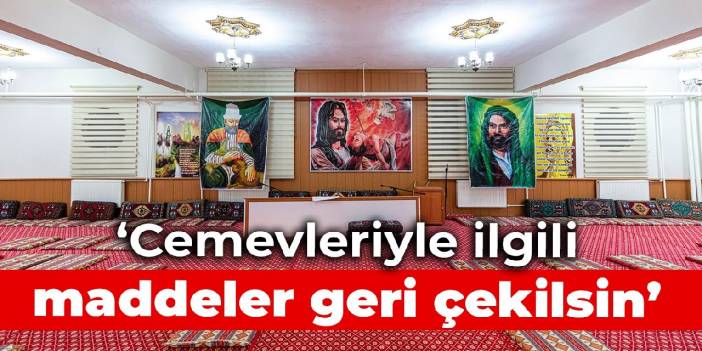 CHP'li Sarıbal: Cemevleriyle ilgili maddeler geri çekilsin