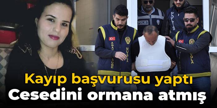 Kayıp başvurusu yaptı, öldüren kendisi çıktı