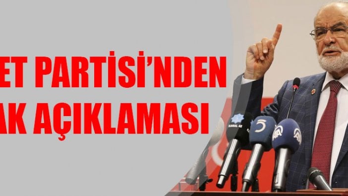 Saadet Partisi’nden ittifak açıklaması