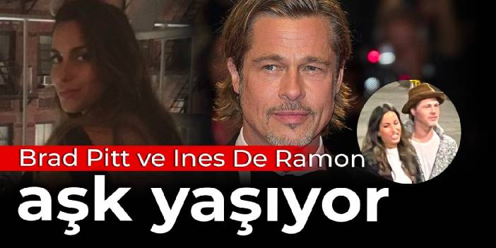 Kendisinden 26 yaş küçük... Brad Pitt ve Ines de Ramon aşk yaşıyor