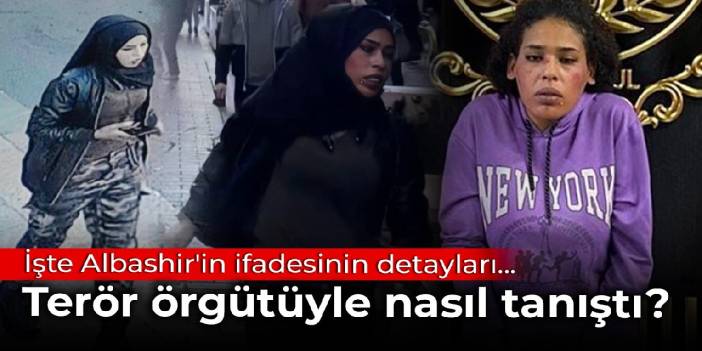 İşte Ahlam Albashir'in ifadesinin detayları... Terör örgütüyle nasıl tanıştı?