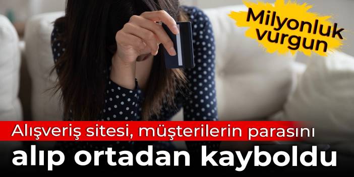 Alışveriş sitesi, müşterilerin parasını alıp ortadan kayboldu