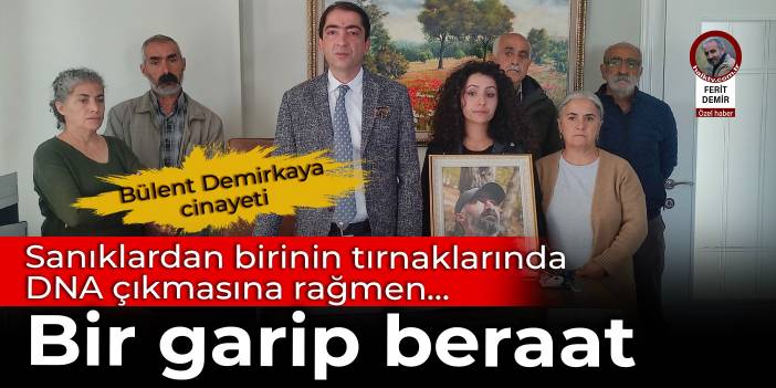 Bülent Demirkaya cinayeti: Müebbet istenen sanıklara beraat