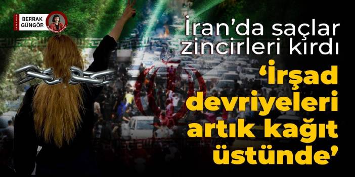 İran'da saçlar zincirleri kırdı: İrşad Devriyeleri artık kağıt üstünde