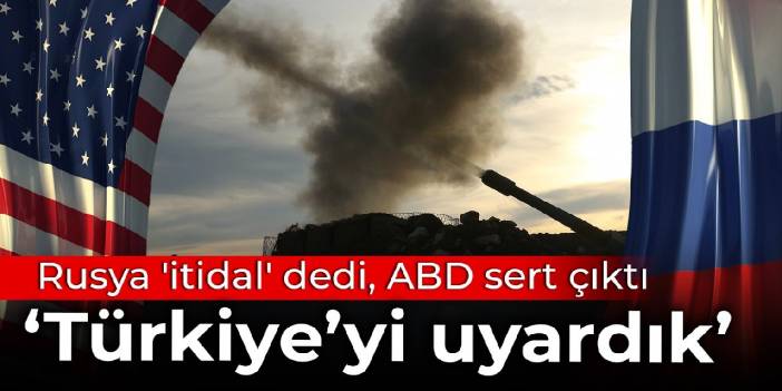 Pençe Kılıç'a Rusya 'itidal' dedi, ABD sert çıktı: Türkiye’yi yapmaması konusunda uyardık