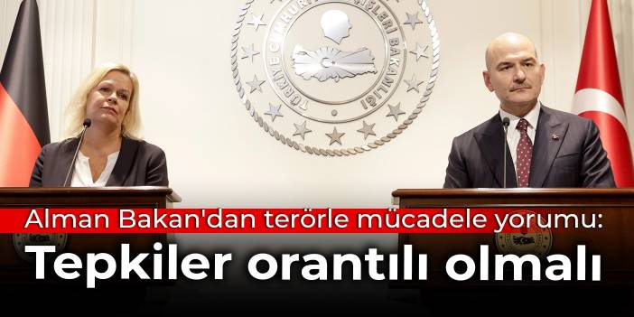 Alman Bakan'dan terörle mücadele yorumu: Tepkiler orantılı olmalı