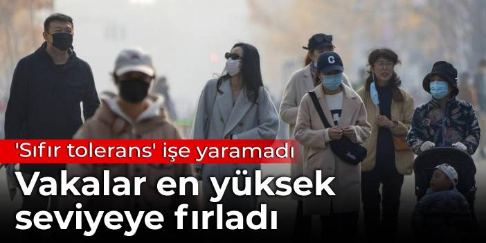 'Sıfır tolerans' işe yaramadı: Vakalar en yüksek seviyeye fırladı