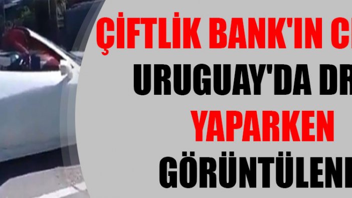 Çiftlik Bank'ın CEO'su Mehmet Aydın Uruguay'da drift yaparken görüntülendi