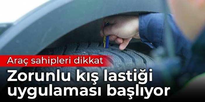 Zorunlu kış lastiği uygulaması 1 Aralık'ta başlayacak