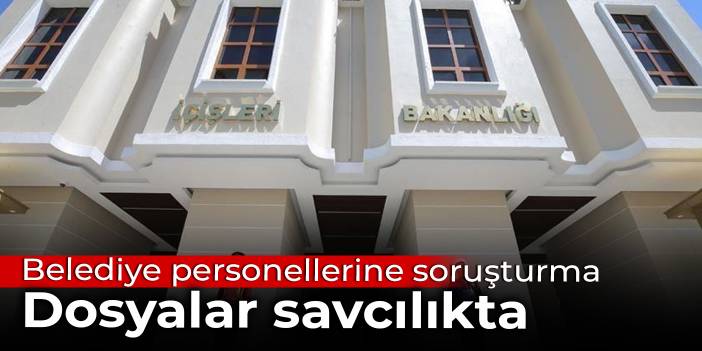 İçişleri'nden belediyelere ilişkin açıklama: Dosyalar savcılıkta