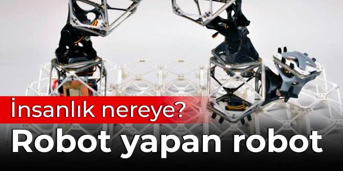 Robot yapan robot