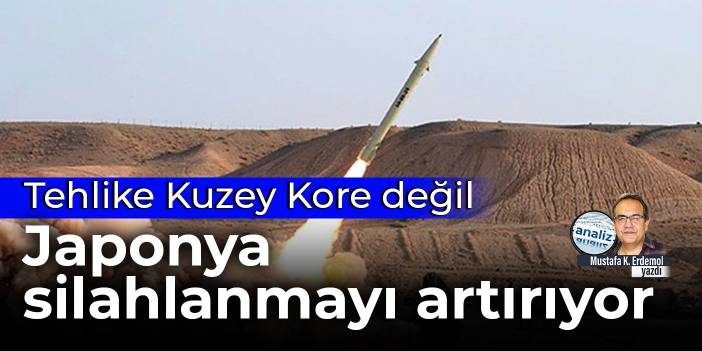 Tehlike Kuzey Kore değil: Japonya silahlanmayı artırıyor