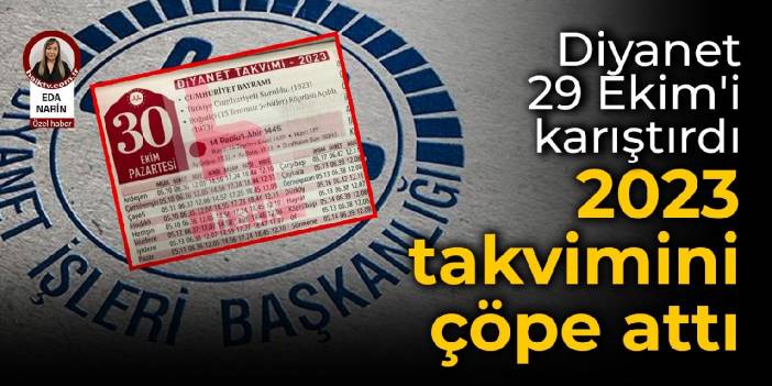 Diyanet, 29 Ekim'i karıştırdı: 2023 takvimini çöpe attı