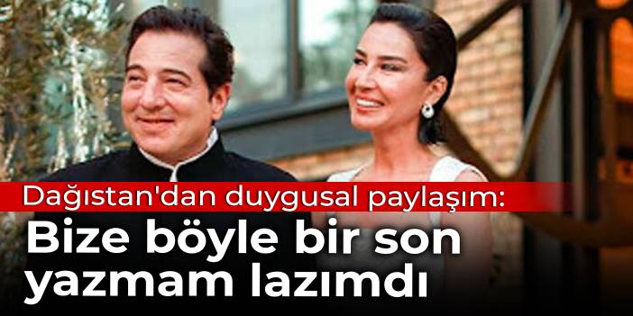 Say'ın ardından Dağıstan'dan da duygusal paylaşım geldi