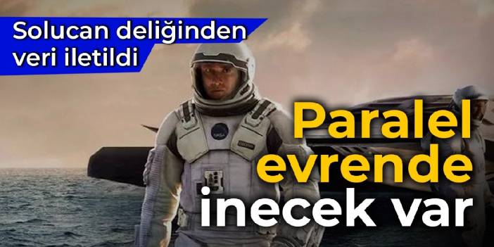 Bilim insanları solucan deliğinden veri iletti: Paralel evrende inecek var