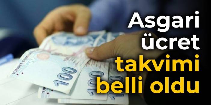 Asgari ücret takvimi belli oldu