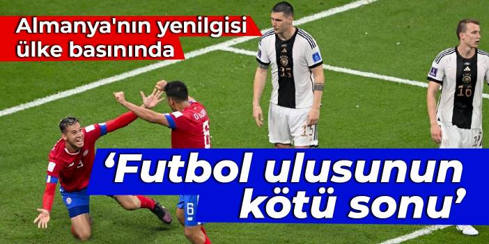 Almanya'nın yenilgisi ülke basınında: Futbol ulusunun kötü sonu