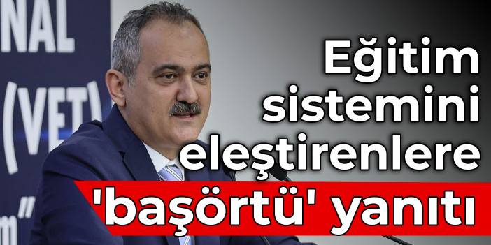 Eğitim sistemini eleştirenlere 'başörtü' yanıtı