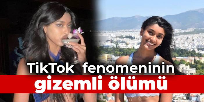 TikTok fenomeninin gizemli ölümü