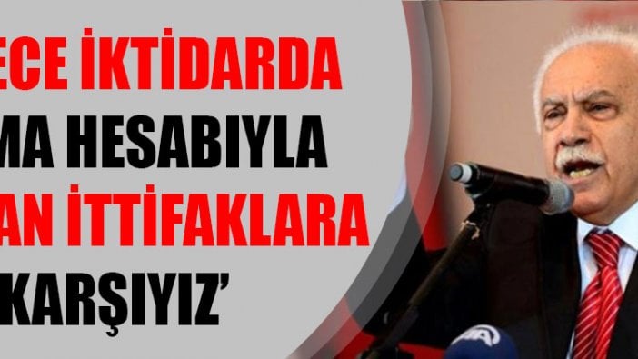 Doğu Perinçek: Sadece iktidarda kalma hesabıyla yapılan ittifaklara karşıyız