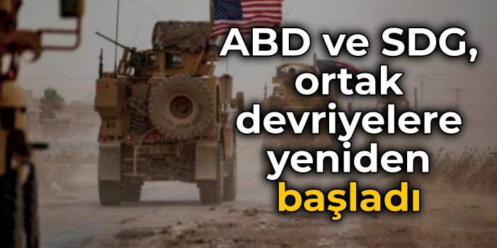 ABD ve SDG, ortak devriyelere yeniden başladı