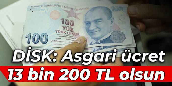 DİSK: Asgari ücret 13 bin 200 TL olsun