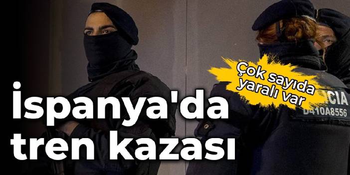 İspanya'da tren kazası: Çok sayıda yaralı var