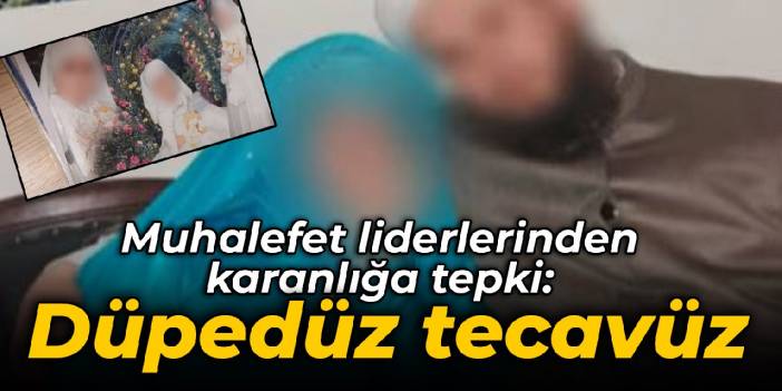 Muhalefet liderlerinden tarikat liderinin kızını 6 yaşında 'evlendirmesine' tepki: Bunun adı tecavüz