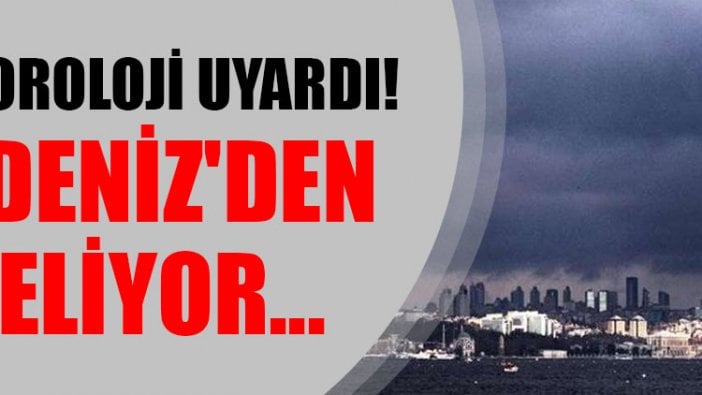 Meteoroloji uyardı! Akdeniz'den geliyor...