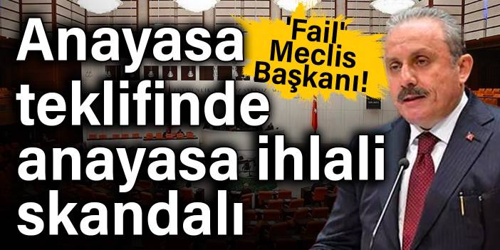 Anayasa teklifinde anayasa ihlali skandalı