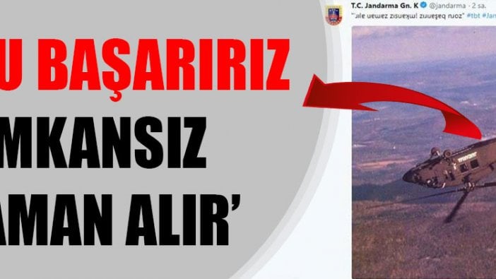 TSK paylaştı! 'Zoru başarırız, imkansız zaman alır'