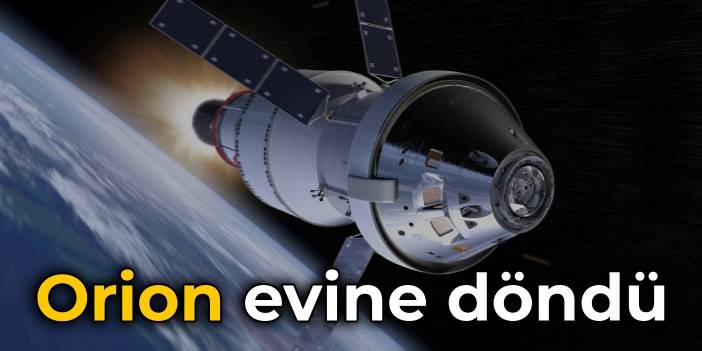 Orion evine döndü