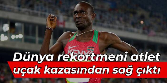 Dünya rekortmeni atlet David Rudisha uçak kazasından sağ çıktı