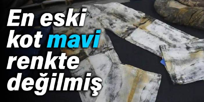 En eski kot mavi renkte değilmiş