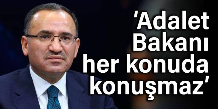 Adalet Bakanı Bekir Bozdağ’dan istismar açıklaması: ‘Adalet Bakanı her konuda konuşmaz’