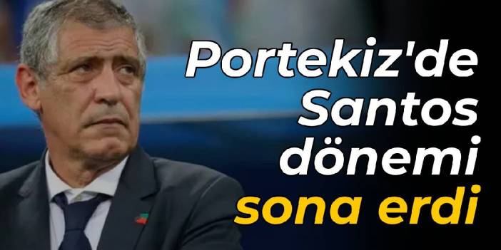 Portekiz milli takımında Santos dönemi sona erdi