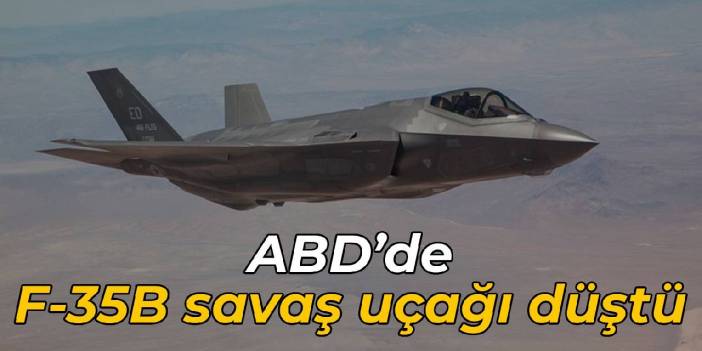 ABD'de F-35B savaş uçağı iniş sırasında düştü