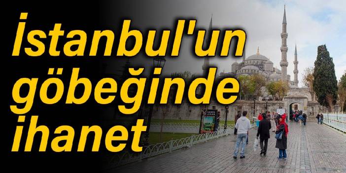 Bakanlıktan dünya mirası için tepki çeken düzenleme: İstanbul'un kalbine hançer