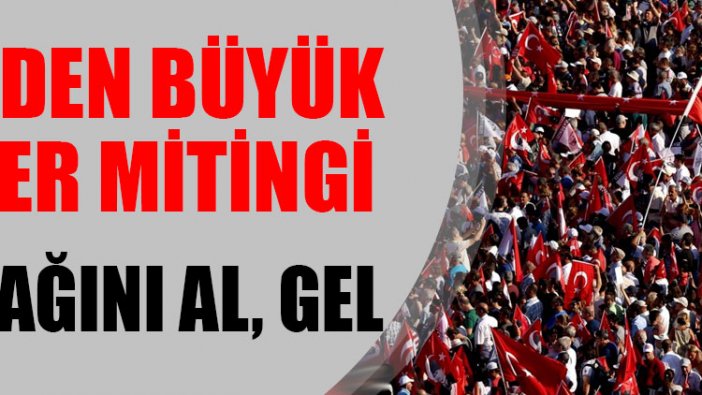 CHP’den büyük şeker mitingi! Bayrağını al, gel