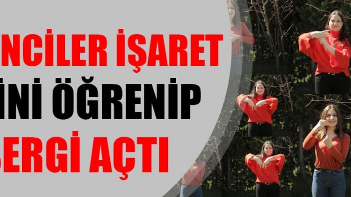 Öğrenciler işaret dilini öğrenip sergi açtı